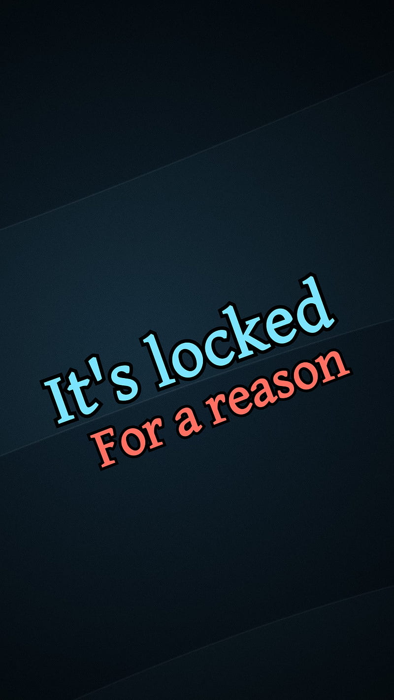 Details More Than 55 Its Locked For A Reason Wallpaper Latest In