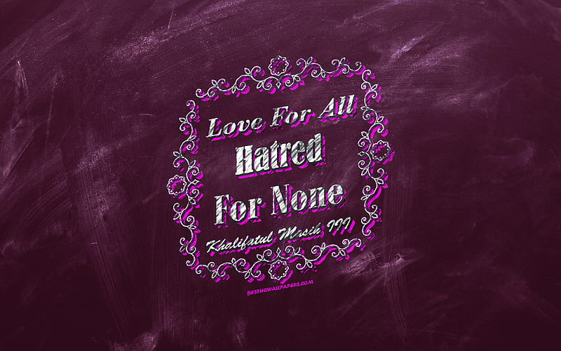 Love For All Hatred For None, chalkboard, Khalifatul Masih III Quotes, purple background, motivation quotes, inspiration, Khalifatul Masih III, HD wallpaper