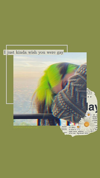 Free Download I Wish You Were Gay Billie Eilish Lyrics In