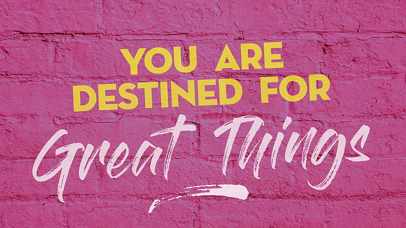 You Are Destined Great Things, typography, brick, quote, quotes, pink, HD wallpaper