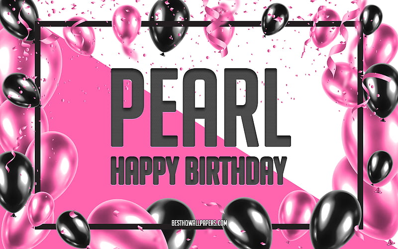 Happy Birtay Pearl, Birtay Balloons Background, Pearl, with names, Pearl Happy Birtay, Pink Balloons Birtay Background, greeting card, Pearl Birtay, HD wallpaper