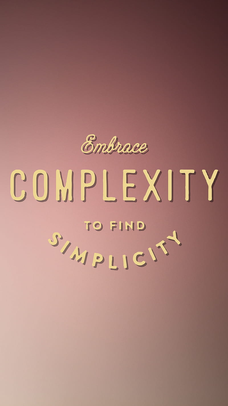 Simplicity, complexity, embrace, quote, HD phone wallpaper