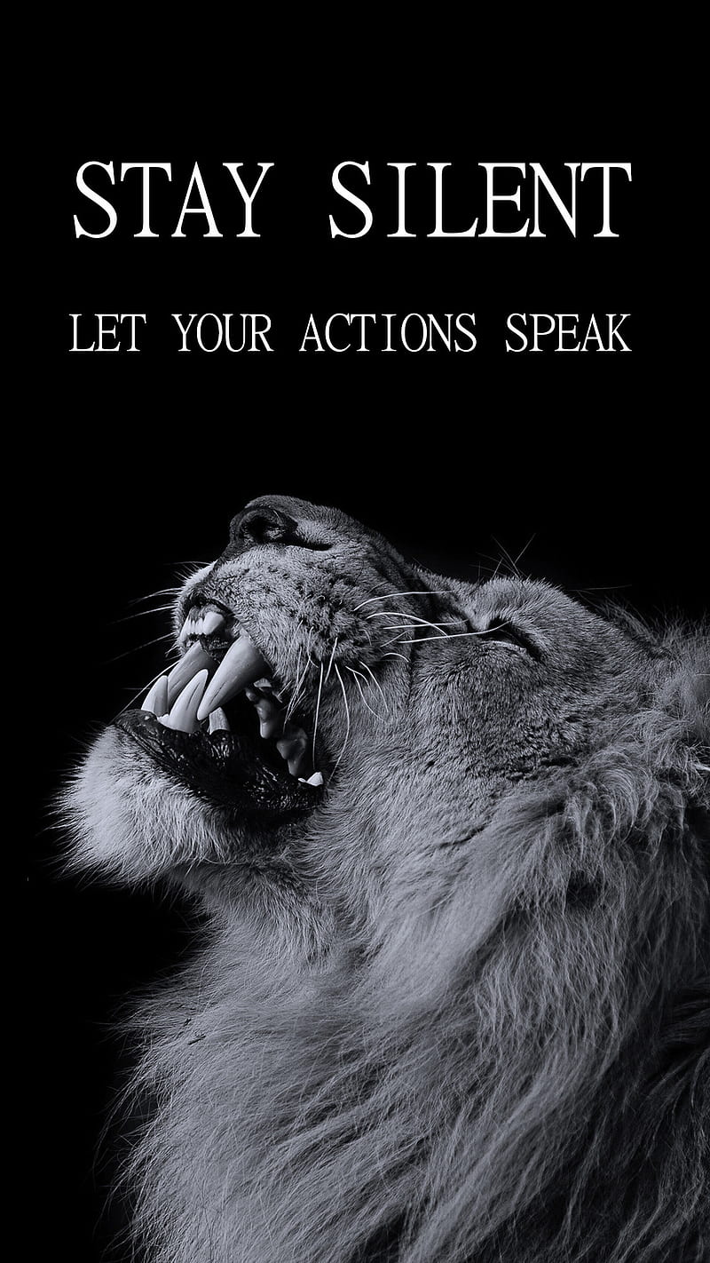 Let your actions speak , success, english, quotes, inspirational, motivation, lion, stay silent, HD phone wallpaper