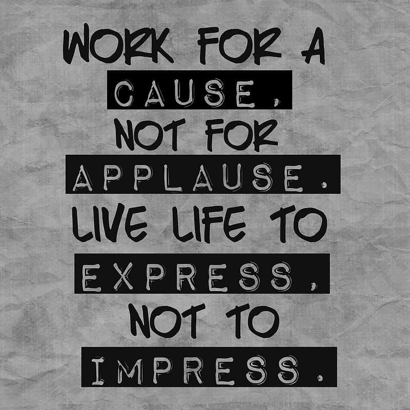 Good Words, applause, cause, express, impress, not, quote, sign, text, work, HD phone wallpaper