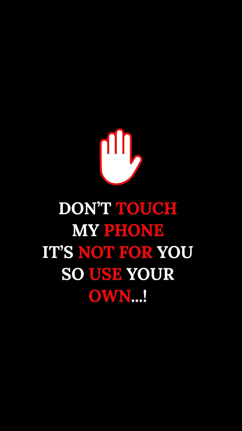 Dont Touch My Mobile, use your own, HD phone wallpaper