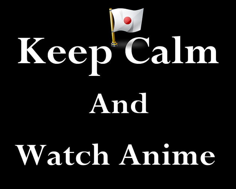 Watch Anime, japan, japanese animation, keep calm, HD wallpaper