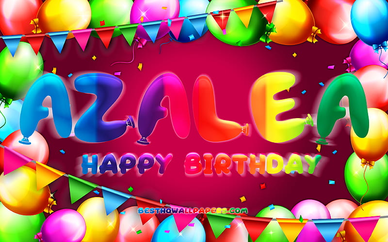 Happy Birtay Azalea colorful balloon frame, Azalea name, purple background, Azalea Happy Birtay, Azalea Birtay, popular american female names, Birtay concept, Azalea, HD wallpaper