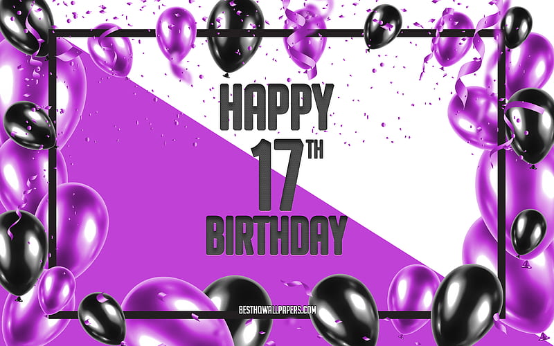Happy 17th Birtay, Birtay Balloons Background, Happy 17 Years Birtay, Purple Birtay Background, 17th Happy Birtay, Purple Black Balloons, 17 Years Birtay, Colorful Birtay Pattern, Happy Birtay Background, HD wallpaper