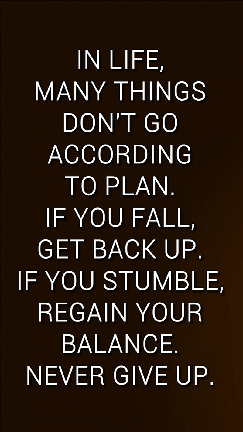 never give up, balance, cool, fall, life, live, new, quote, saying, sign, HD phone wallpaper