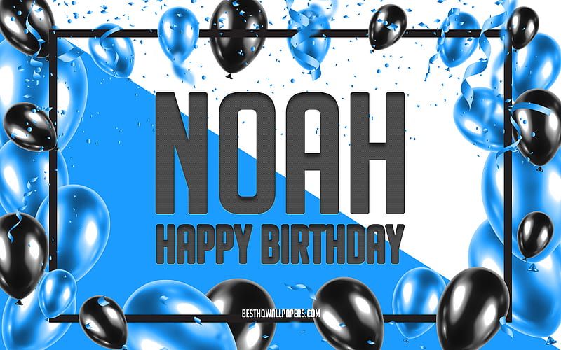 Happy Birtay Noah, Birtay Balloons Background, Noah, with names, Blue Balloons Birtay Background, greeting card, Noah Birtay, HD wallpaper