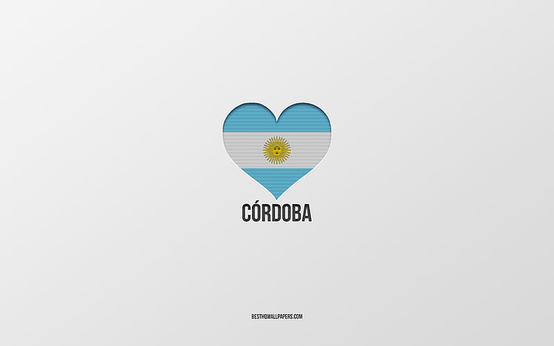 I Love Cordoba, Argentina cities, gray background, Argentina flag heart, Cordoba, favorite cities, Love Cordoba, Argentina, HD wallpaper