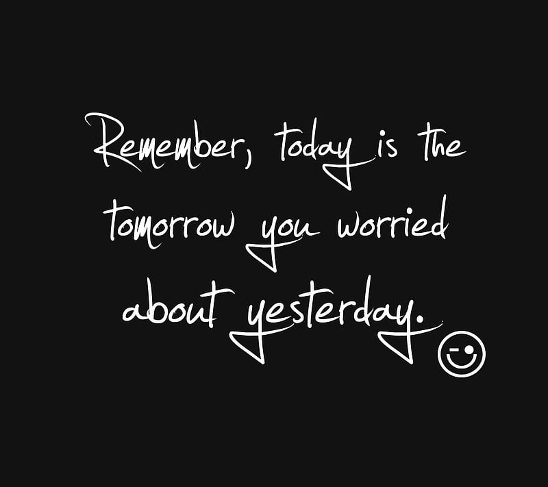 Remember, cool, new, saying, today, tomorrow, worried, yesterday, HD wallpaper