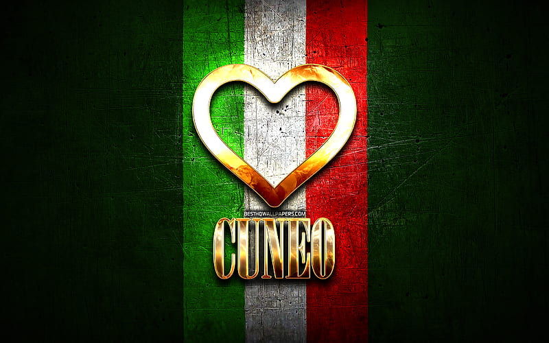 I Love Cuneo, italian cities, golden inscription, Italy, golden heart, italian flag, Cuneo, favorite cities, Love Cuneo, HD wallpaper
