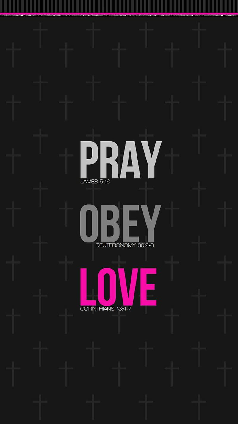 Pray, bible, christian, love, obey, scripture, verses, HD phone wallpaper