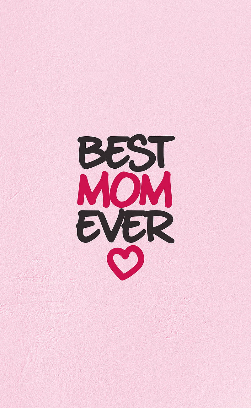 Best Mom Ever, lovemom19, mother, mothersday, mothersday 19, mum, HD phone wallpaper