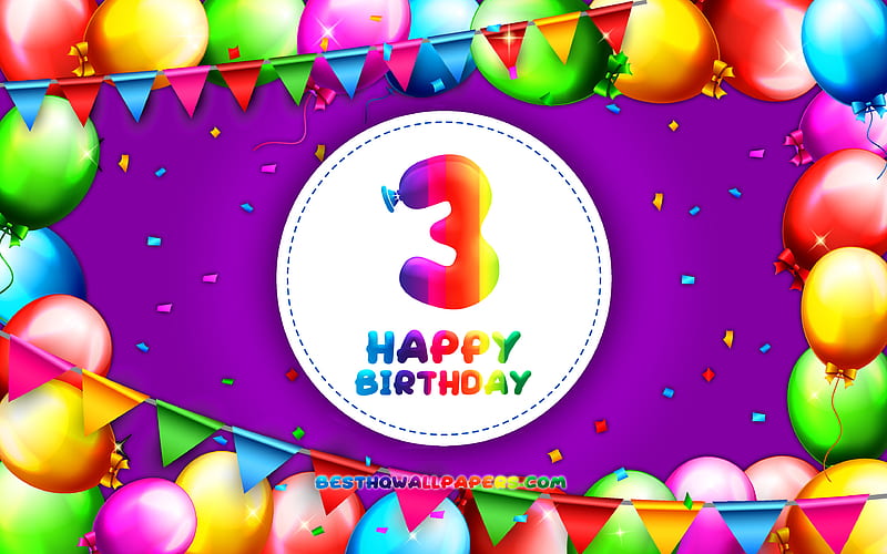 Happy 3rd birtay colorful balloon frame, Birtay Party, purple background, Happy 3 Years Birtay, creative, 3rd Birtay, Birtay concept, 3rd Birtay Party, HD wallpaper