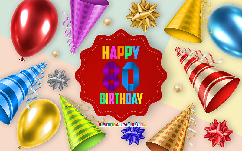 Happy 80 Years Birtay, Greeting Card, Birtay Balloon Background, creative art, Happy 80th birtay, silk bows, 80th Birtay, Birtay Party Background, Happy Birtay, HD wallpaper