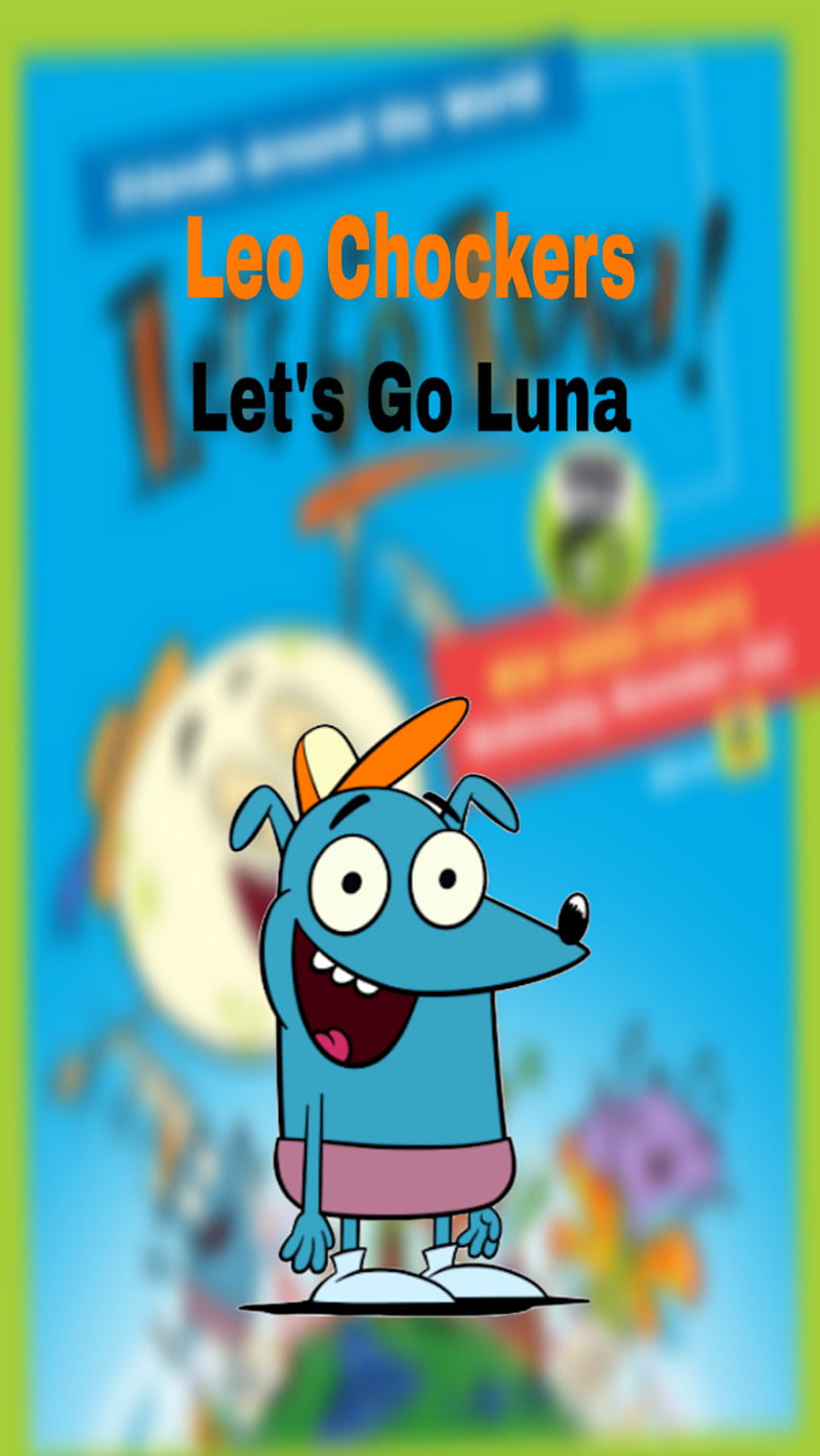 Leo Mw Lgl Joe Murray Leo Chockers Lets Go Luna Mobile Pbs Kids Sydney Hd Mobile Wallpaper Peakpx