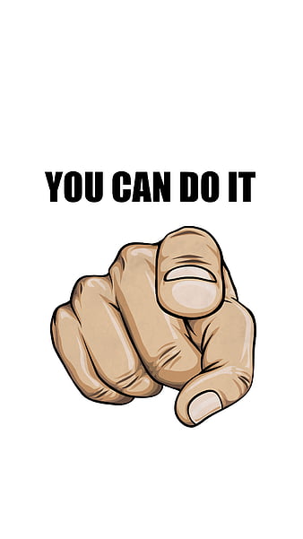 HD you can do it wallpapers  Peakpx