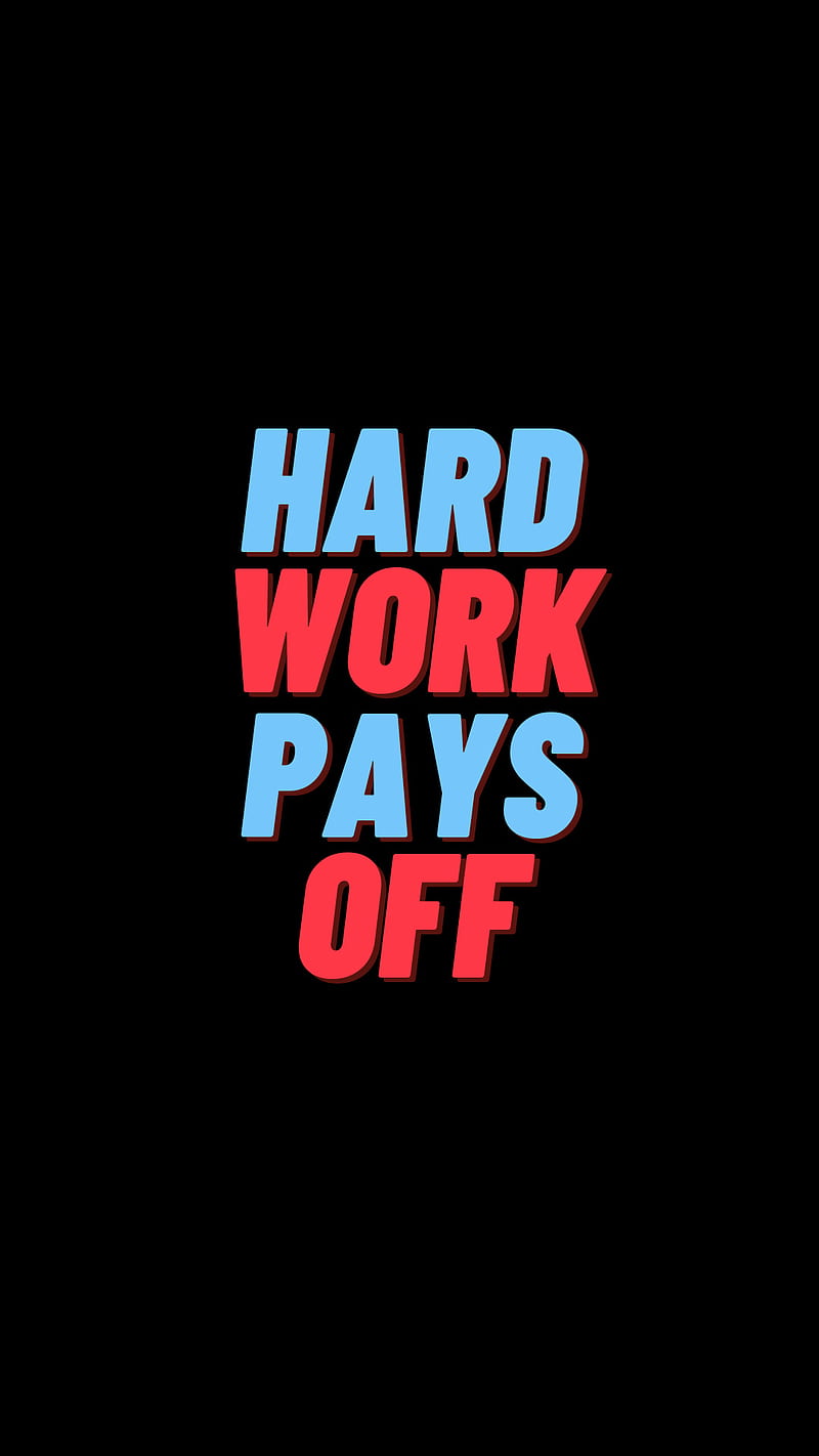 Hard work pays off, extra motivation, hard work, motivation, quotes, HD phone wallpaper