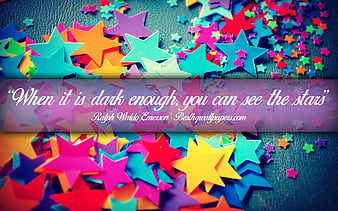 When It Is Dark Enough You Can See The Stars Ralph Waldo Emerson Calligraphic Text Hd Wallpaper Peakpx