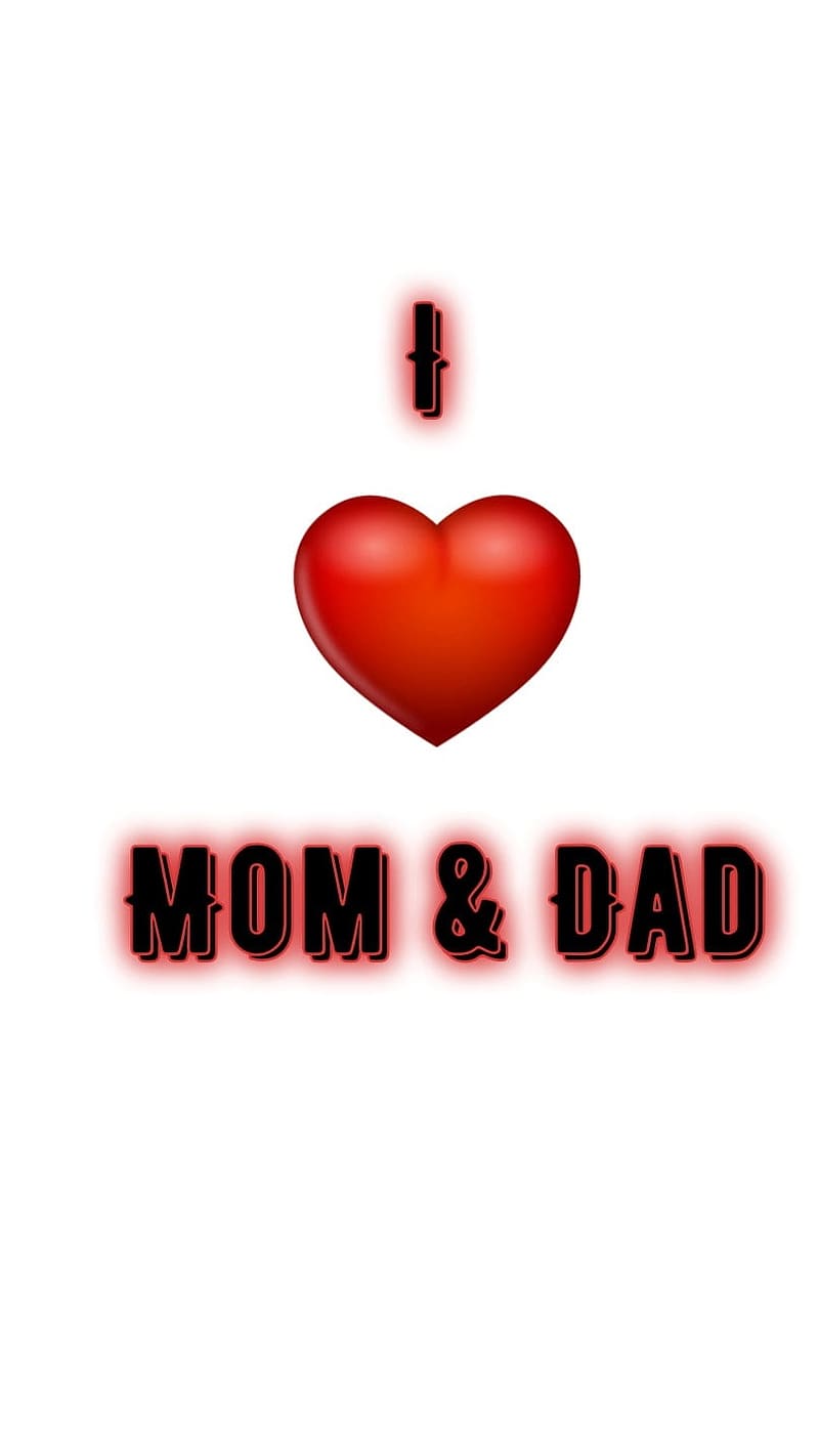 Mom Dad Love, i love mom and dad, love, mom, dad, HD phone wallpaper