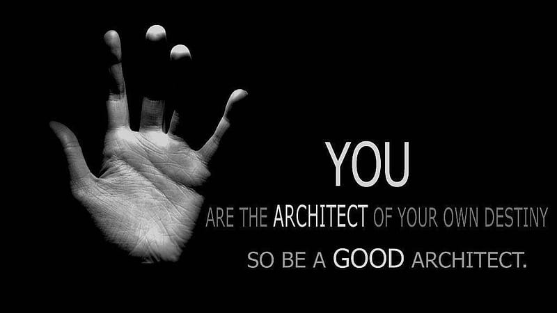 You Are The Architect Of Your Own Destiny Motivational, HD wallpaper