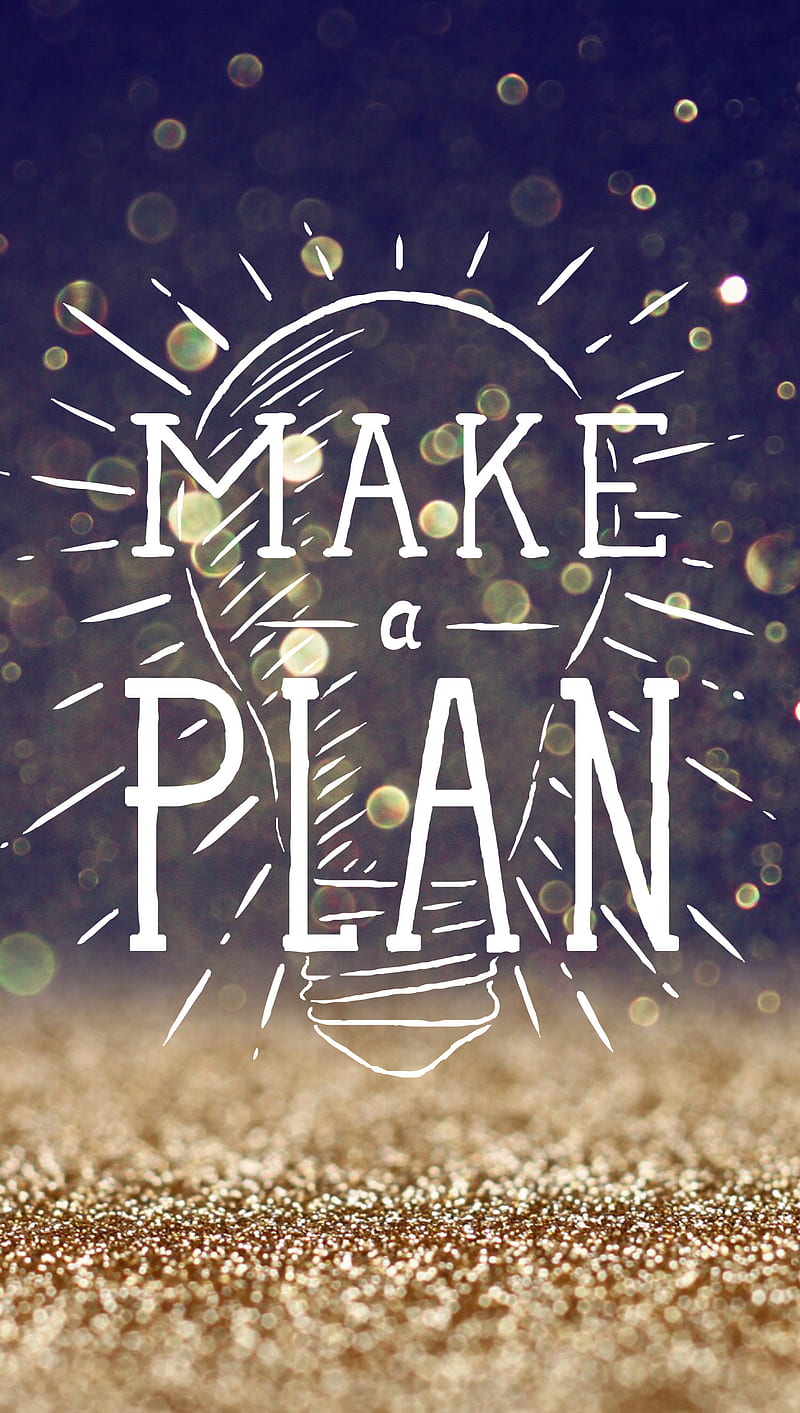 Make a Plan, make, plan, HD phone wallpaper