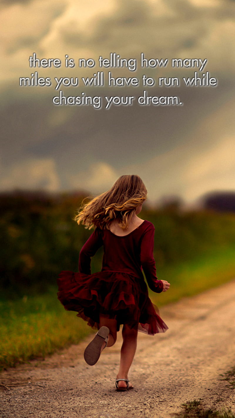 Chase Your Dream Wallpaper - Download to your mobile from PHONEKY