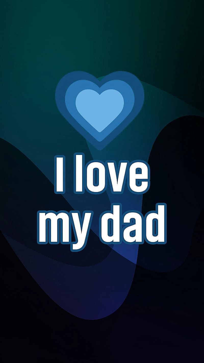 I Love My Dad, Blue Heart, HD phone wallpaper