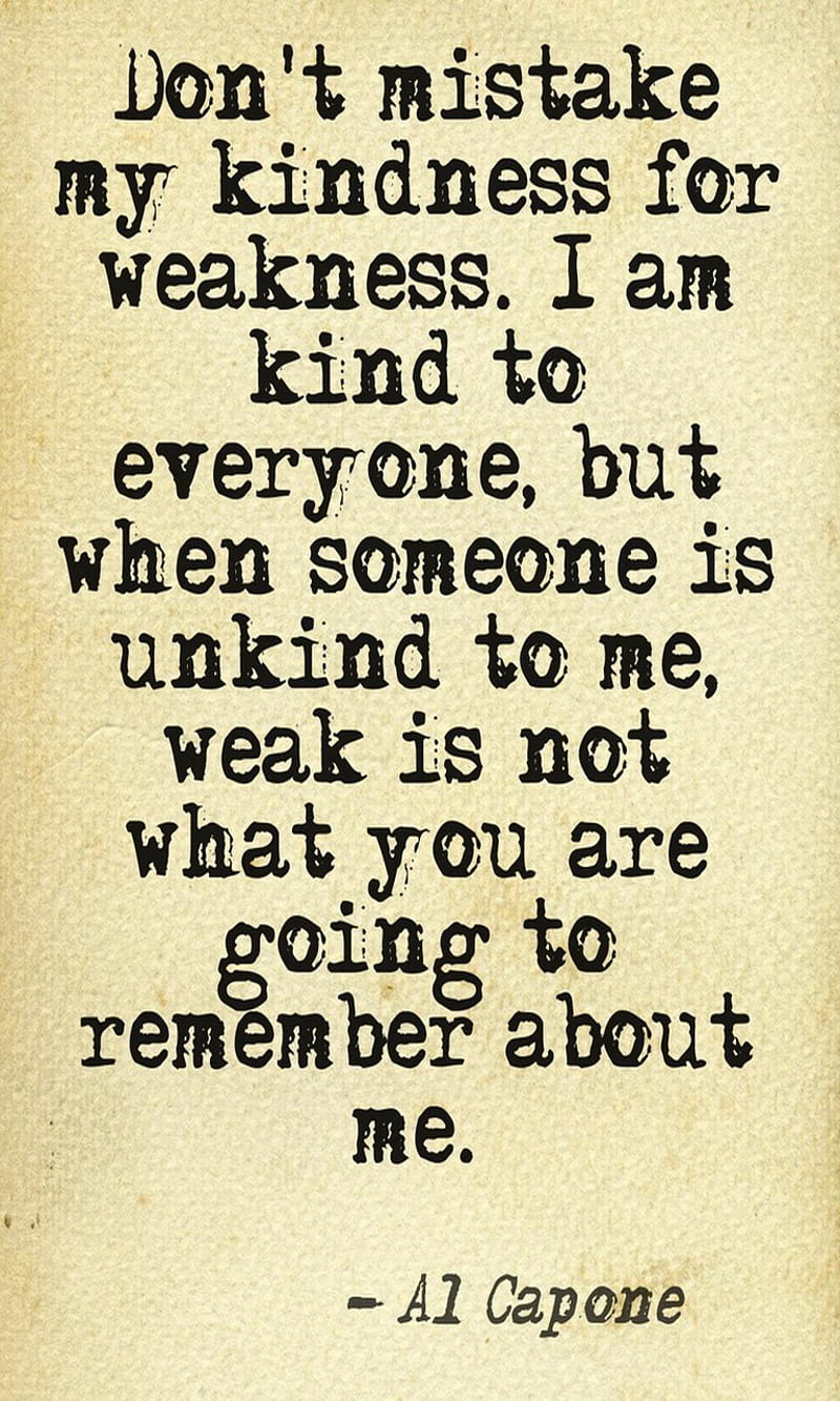 Dont Mistake, al, capone, kindness, quote, saying, text, weakness, HD phone wallpaper