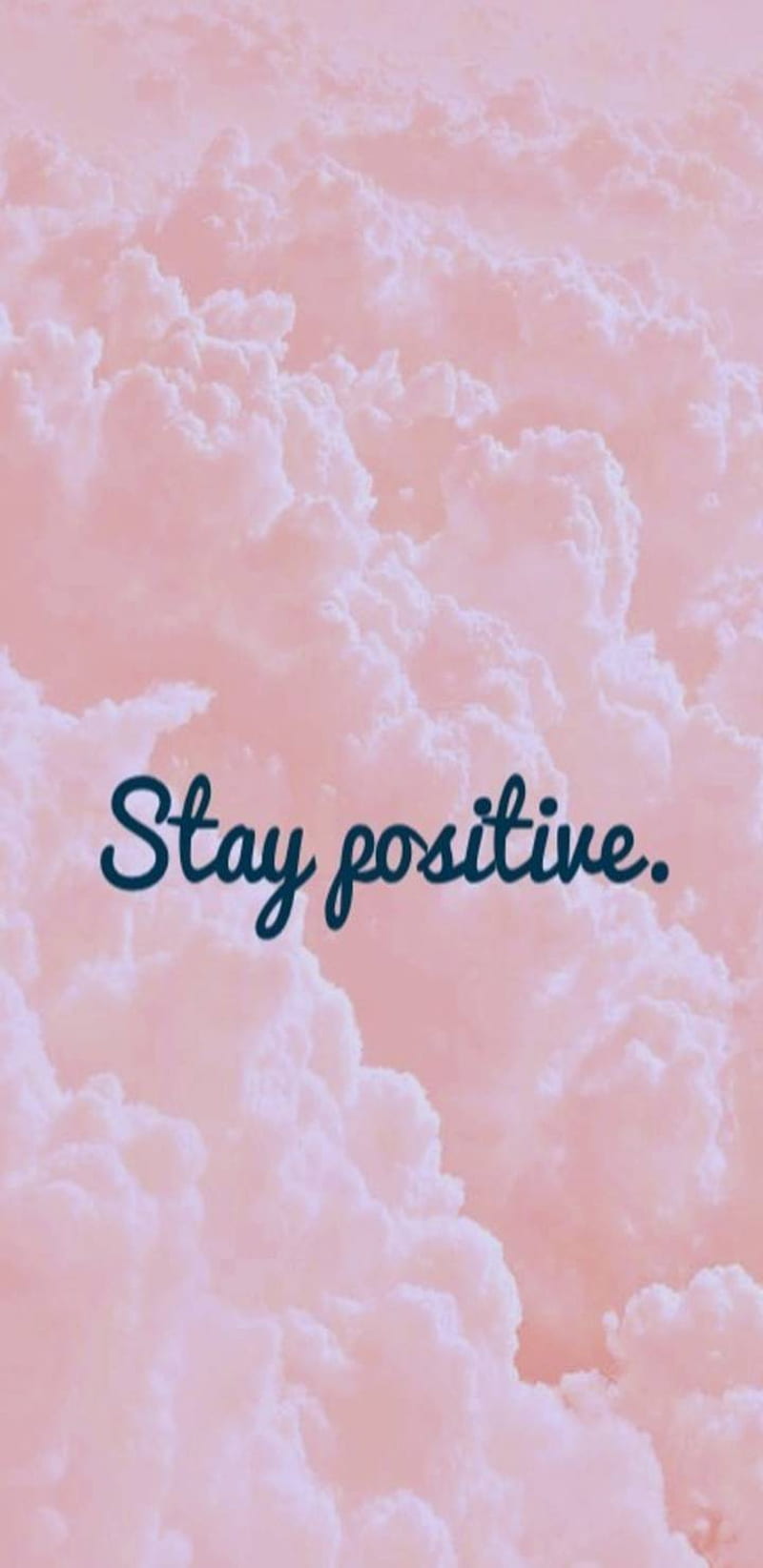 Stay positive, pink, positive, happy, aesthetic, clouds, pretty, HD phone  wallpaper | Peakpx