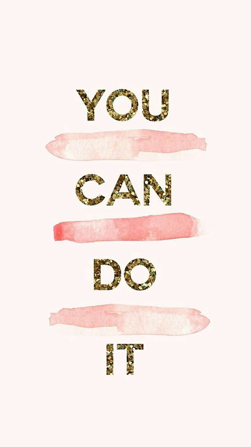 You can, colourful, friends, girl, glitter, gold, happy, motivation, pink,  quotes, HD phone wallpaper | Peakpx