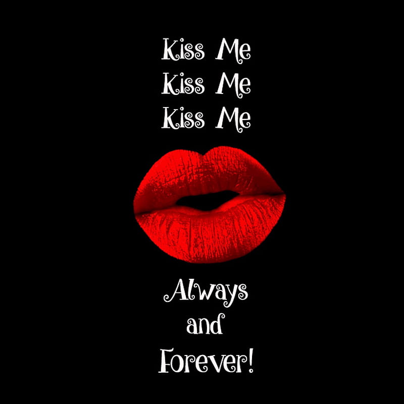 Always and Forever, always, siempre, kiss, love, relationship, romance ...