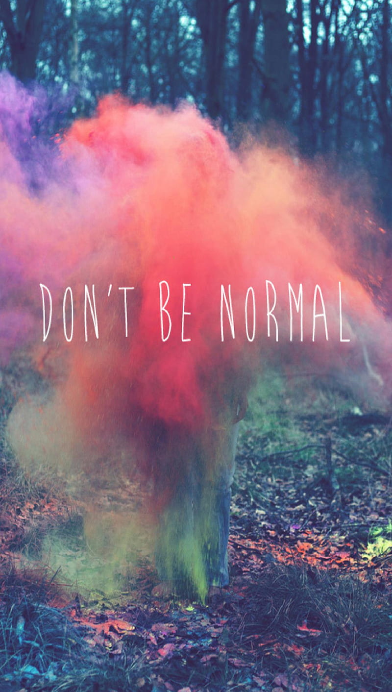 Dont be normal, HD phone wallpaper