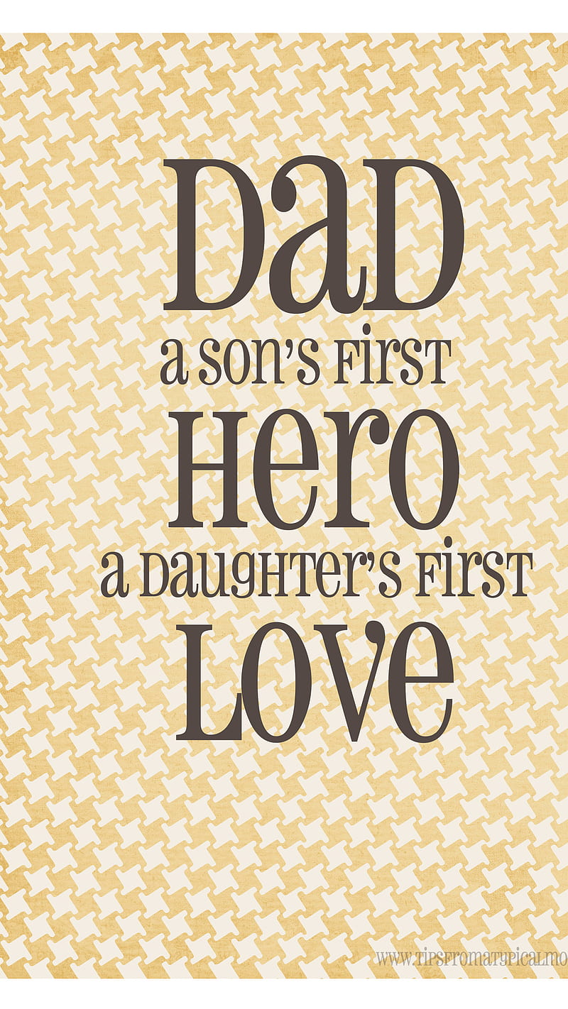 dad the hero , love, father, quote, HD phone wallpaper