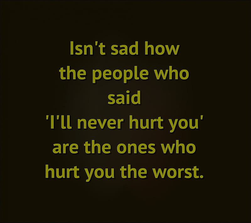 hurt you the most, disappointed, love, new, nice, people, quote, sad, saying, sign, HD wallpaper