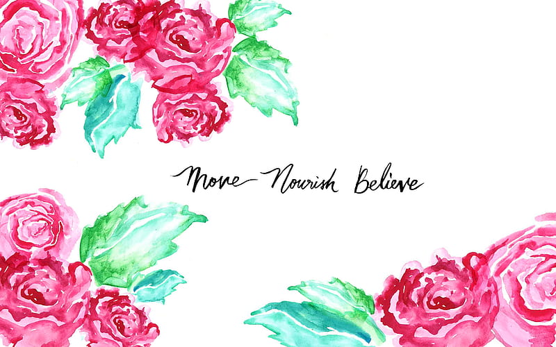Move, Nourish, Believe, art, rose, card, green, quote, michelle mospens, white, pink, watercolor, HD wallpaper