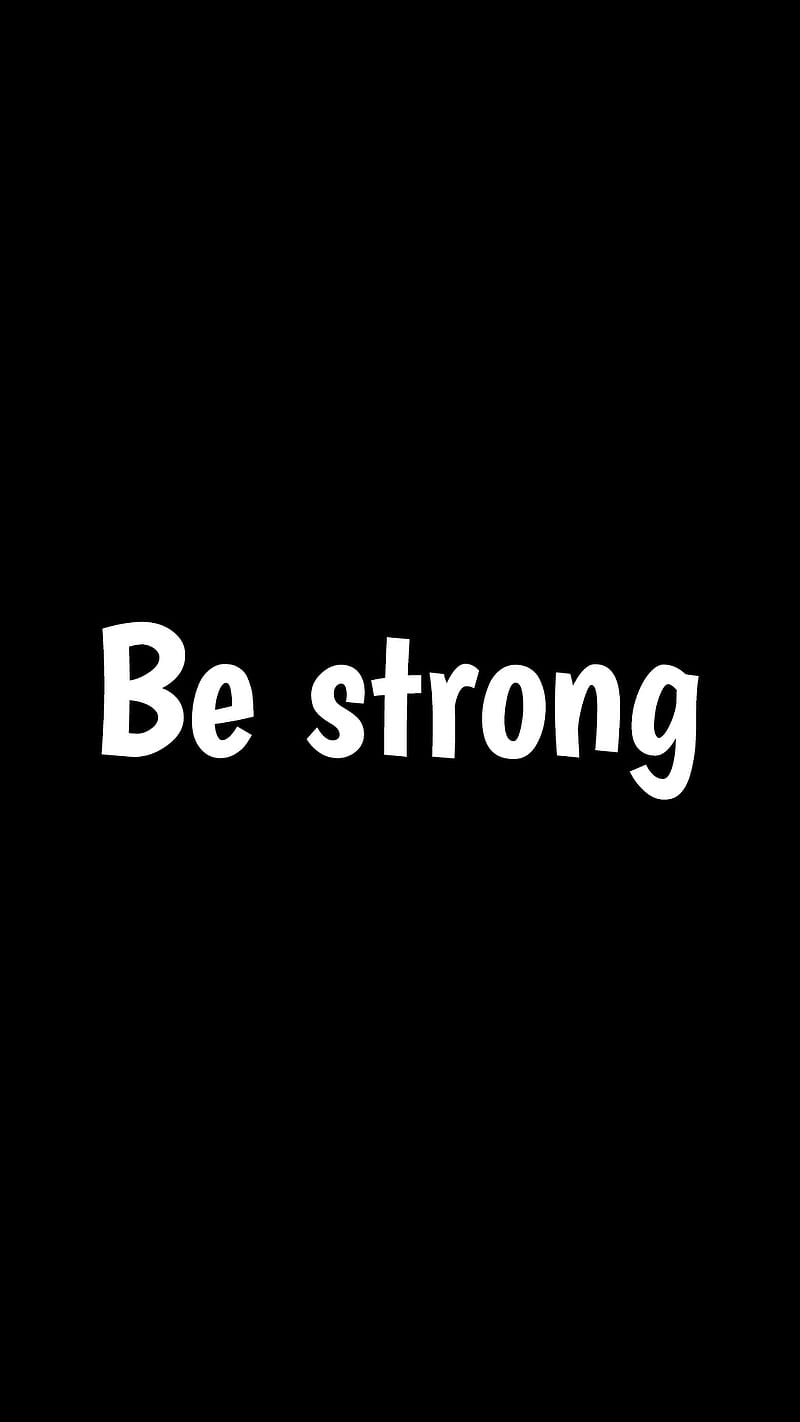 Be strong, motivational, text, edge, logo, note, black, HD phone wallpaper