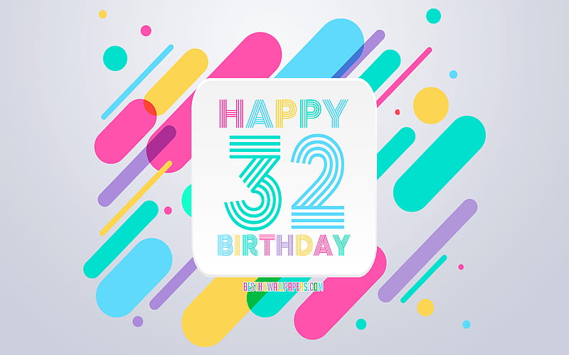Happy 32 Years Birtay, Abstract Birtay Background, Happy 32nd Birtay, Colorful Abstraction, 32nd Happy Birtay, Birtay lines background, 32 Years Birtay, 32 Years Birtay party, HD wallpaper