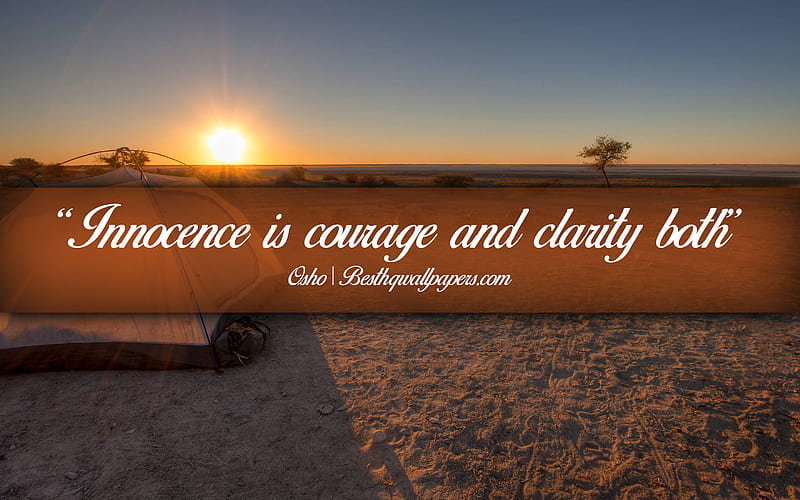 Innocence is courage and clarity both, Osho, calligraphic text, quotes about courage, Osho quotes, inspiration, desert background, HD wallpaper