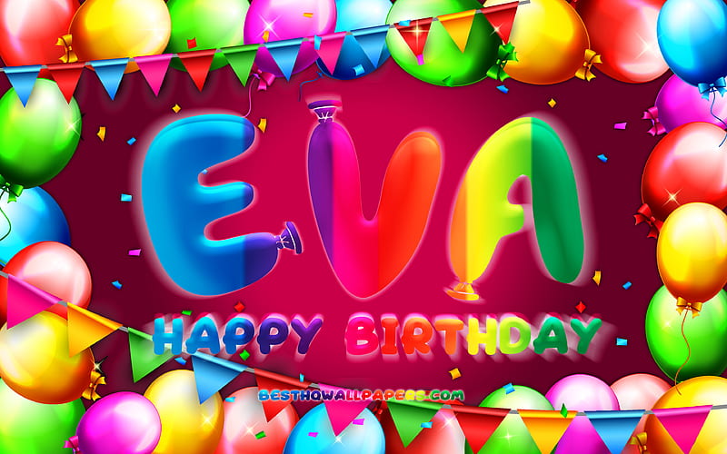 Happy Birtay Eva colorful balloon frame, Eva name, purple background, Eva Happy Birtay, Eva Birtay, popular german female names, Birtay concept, Eva, HD wallpaper