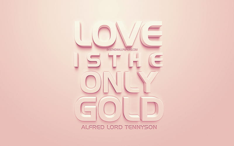 Love is the only gold, Alfred Lord Tennyson quotes, pink background, 3d art, quotes about love, HD wallpaper