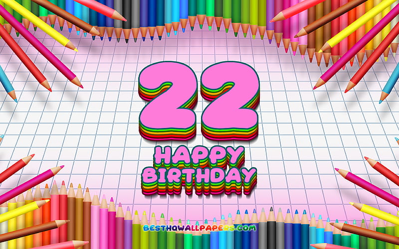 Happy 22nd birtay, colorful pencils frame, Birtay Party, pink checkered background, Happy 22 Years Birtay, creative, 22nd Birtay, Birtay concept, 22nd Birtay Party, HD wallpaper