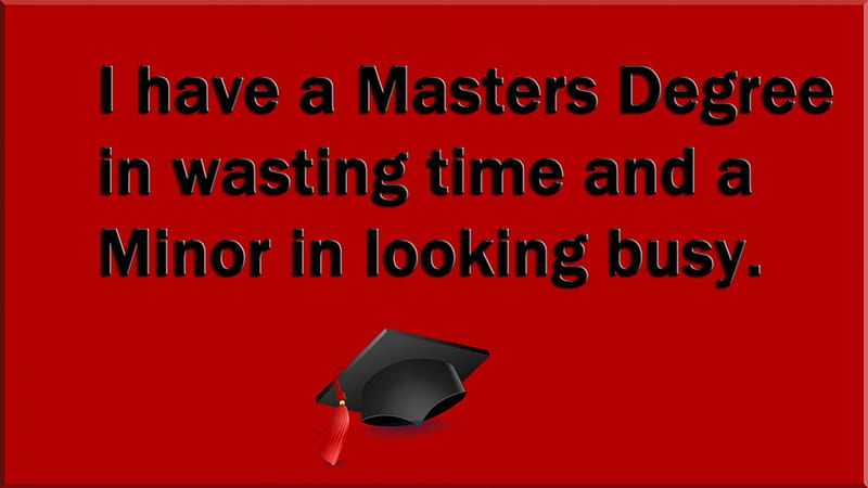 Masters' Degree, red, humor, time, black, funny, busy, HD wallpaper