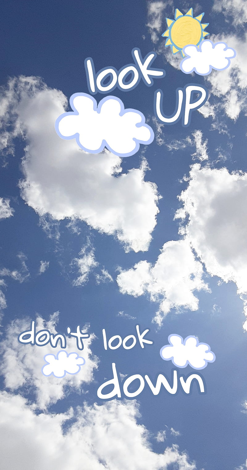 look up :D, sky, happy, positive, affirmation, doodle, down, sun, morning, cloud, cloudy, positivity, HD phone wallpaper
