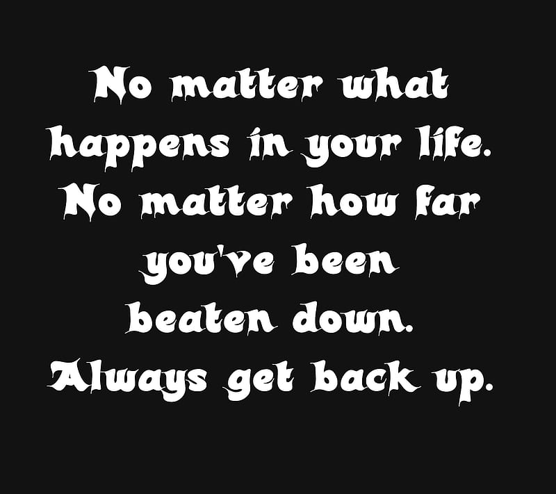 get back up, beaten, cool, life, live, new, quote, saying, strong, HD wallpaper