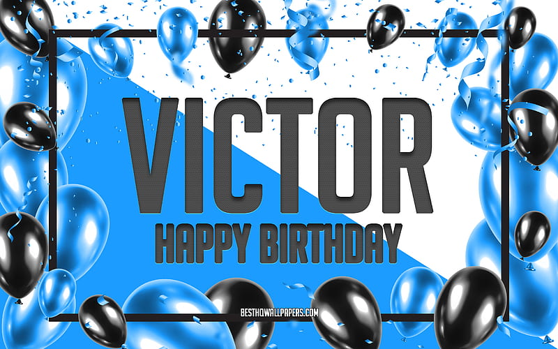 Happy Birtay Victor, Birtay Balloons Background, Victor, with names, Victor Happy Birtay, Blue Balloons Birtay Background, greeting card, Victor Birtay, HD wallpaper