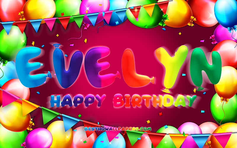 Happy Birtay Evelyn colorful balloon frame, Evelyn name, purple background, Evelyn Happy Birtay, Evelyn Birtay, popular american female names, Birtay concept, Evelyn, HD wallpaper