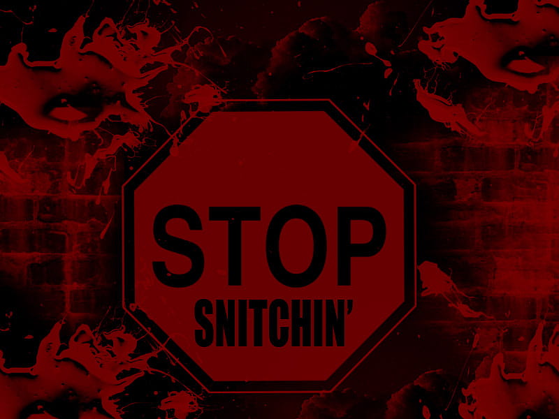 Stop Snitchin, stop, stop sign, sign, snitch, snitchin, liar, HD wallpaper